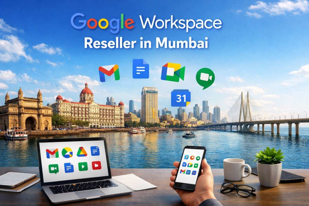 Google Workspace Reseller in Mumbai
